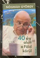 Nógrádi György - 40 év alatt a Föld körül