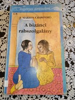 Crawford, Marion: A bizánci rabszolgalány, Alkudható