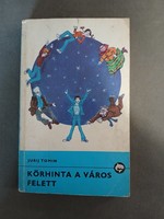 Jurij Tomin - Körhinta a város felett - 1987 - Delfin könyvek