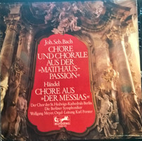 Bach,Händel,Meyer,Forster - Chöre Und Choräle Aus Der »Matthäus Passion«/Chöre Aus »Der Messias« (LP