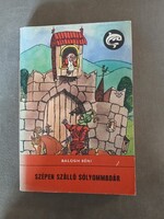 Balogh Béni - Szépen szálló sólyommadár - 1981 - Delfin könyvek