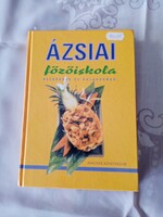 Szakácskönyv - Ázsiai főzőiskola kezdőknek és haladóknak