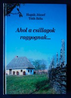 Hapák József, Tóth Béla: Ahol a csillagok ragyognak…
