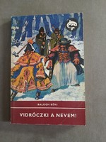 Balogh Béni - Vidróczki a nevem! - 1979 - Delfin könyvek