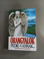 Horváth Andrea - Őrangyalok pedig vannak… Az angyalok válaszolnak