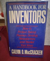 The Handbook for Inventors by Calvin  D. MacCracken in good condition