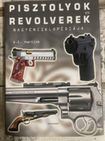 Pisztolyok és revolverek enciklopédiája Könyv, A. E. Hartink