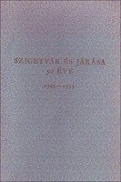 Dr. Vargha Károly: Szigetvár és járása 30 éve 1945-1975