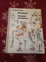 Kérdezz! Felelek mindenre - Teknős Péter,  Budapest, 1975. Móra Ferenc Könyvkiadó, szép állapotban