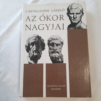 Castiglione László: Az ókor nagyjai   Akadémiai Kiadó 1982