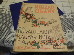 HÚZZAD CIGÁNY  66 válogatott magyar nóta , Nádor Kálmán kiadása ,  24 x 31 cm