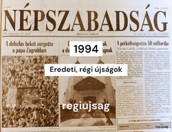 1994 augusztus 24  /  Népszabadság  /  Születésnapra, ajándékba EREDETI ÚJSÁG?! Ssz.:  28425