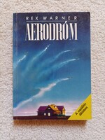 Rex Warner - Aerodróm - A repülőtér diktátora (1992)
