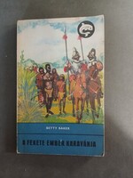 Betty Baker - A fekete ember karavánja - 1974 - Delfin könyvek