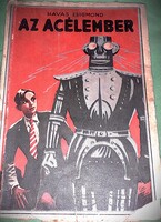 1938.Havas Zsigmond : Az acélember ifjúsági könyv Sebők Imre rajzai képek szerint TOLNAY 2.