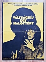 .Cím: ’ VÁLTSÁGDÍJ EGY HALOTTÉRT ’. 1960-1970-es évek     , retró mozifilm plakát gyűjteményéből.