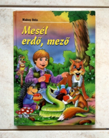 Makay Béla: Mesél erdő, mező