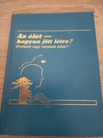 Az élet - hogyan jött létre? - Evolúció vagy teremtés útján? Watchtower Bible and Tract Soc, 1988