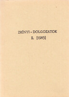 Zrínyi-dolgozatok II. [1985] - Kovács Sándor Iván szerk., Kazinczy Andrea szerk.