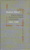 Kedves Tibor! (Márai Sándor és Simányi Tibor levelezése 1969-1989) - Helikon Kiadó