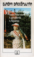 Szent Péter esernyője - A gavallérok - A Sipsirica - Európa Diákkönyvtár - Mikszáth Kálmán