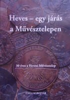 Heves - egy járás a Művésztelepen - E. Turcsányi Katalin
