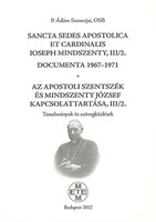 Az Apostoli Szentszék és Mindszenty József kapcsolattartása, III/2. 1967-1971 - Somorjai Ádám