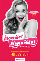 Álomélet Álomnőként - Földes Bori