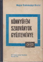 Könnyűfém szabványok gyűjteménye / MSZ szabványgyűjtemények 10. - Garay László - Koltai Rezső - Kondoray Egon