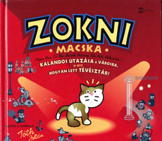 Zokni ?macska kalandos utazása a városba, és ott hogyan lett tévésztár? - Tóth Zoltán