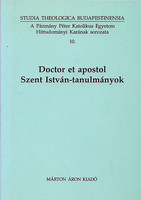 Doctor et apostol - Szent István-tanulmányok - Török József (Szerk.)