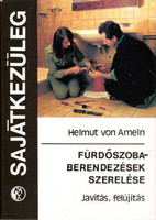 Fürdőszoba-berendezések szerelése (sajátkezűleg) - Helmut von Ameln