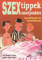 Szextippek nászéjszakára kezdőknek és haladóknak - Kavet, H.I.-Riskin, M.