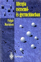 Allergia csecsemő- és gyermekkorban - Dr. Polgár Marianne (szerk)