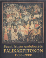 Szent istván emlékezete falikárpitokon 1938-2000 - Zombori István