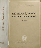 Szöveggyűjtemény a régi magyar irodalomból, II. rész - Egyetemi segédkönyv - Barta János (szerk.), Klaniczay Tibor (szerk.)