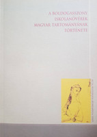 A Boldogasszony Iskolanővérek Magyar Tartományának története 1858-1989 (Acta Historica Hungarica SSND 2) - Erdős István (szerk.)