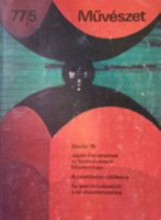 Művészet folyóirat 1977/5. május XVIII. évfolyam 5. szám. - Rideg Gábor (főszerk.)