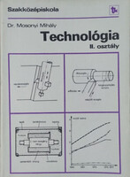 Technology - for the 2nd grade of the secondary school of economics - Mihály Mosonyi