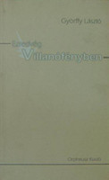 Ezredvég Villanófényben - Győrffy László