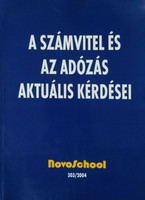 A számvitel és az adózás aktuális kérdései (2004) - Ujvári Géza (szerk.)