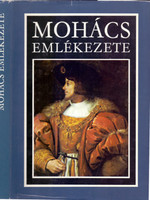 Mohács emlékezete - Kiss Károly (vál.), Katona Tamás (szerk.)