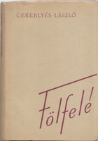 Fölfelé - DEDIKÁLT! - Gereblyés László