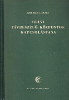 Helyi távbeszélő központok kapcsolástana - Koczka László
