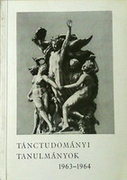Tánctudományi tanulmányok 1963-1964 - Dienes Gedeon (szerk.)