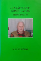 "Karácsonyi" gondolatok - Tibor bácsi 90 - Szabó Z. Tamás (szerk.)