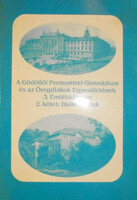 A Gödöllői Premontrei Gimnázium és az Öregdiákok Egyesületének 3. Emlékkönyve 2. - Eördög László (szerk.)