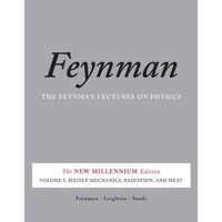 The Feynman Lectures on Physics, Vol. I: The New Millennium Edition: Mainly Mechanics, Radiation, and Heat - Feynman
