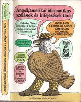Angol/amerikai idiomatikus szólások és kifejezések tára - A Dictionary of American Idioms - Adam Mak