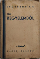 Csak kegyelemből (Komoly szó mindazokhoz, akik az üdvösséget keresik a mi Urunk Jézus Krisztus által